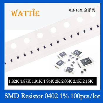 SMD резистор 0402 1% 1.82K 1.87K 1.91K 1.96K 2K 2.05K 2.1K 2.15K 100 шт./лот микросхемные резисторы 1/16 Вт 1.0 мм * 0.5 мм