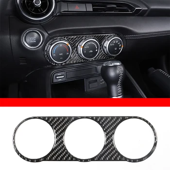Для Mazda MX-5 2016-2023 Центральное управление, панель переключателя кондиционера, Декоративные наклейки, отделка из мягкого углеродного волокна, автомобильные аксессуары